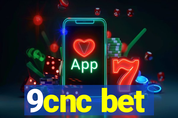 9cnc bet